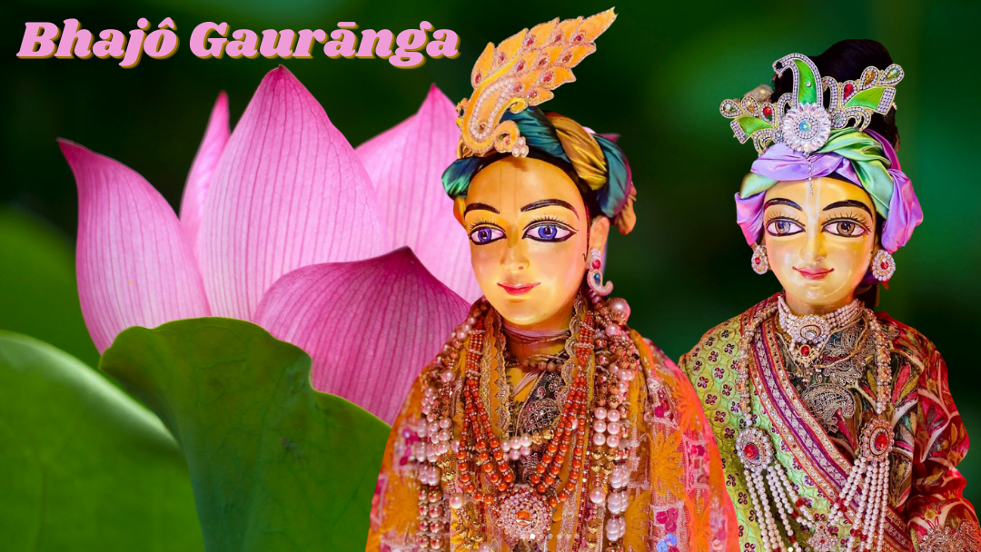 Bhajô Gauranga