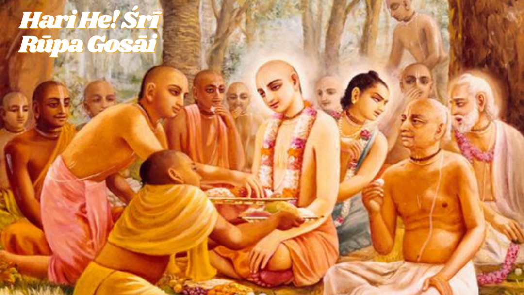 Hari He! Sri Rupa Gosai 