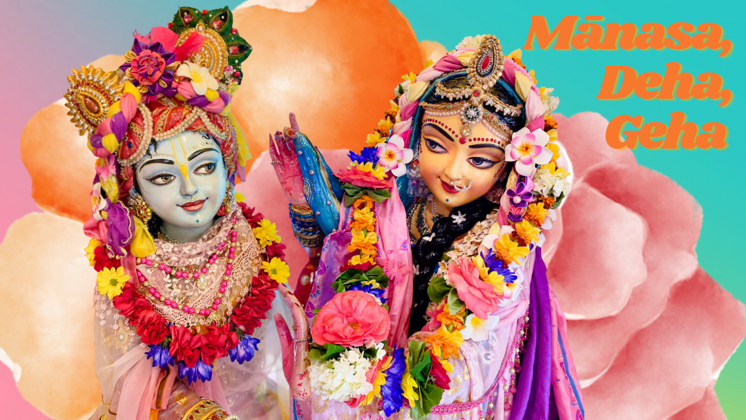 Manasa, Deha, Geha 