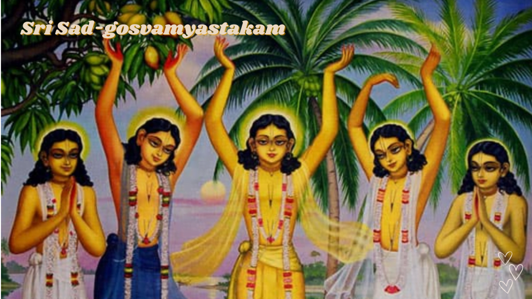 Sri Sad-gosvamyastakam