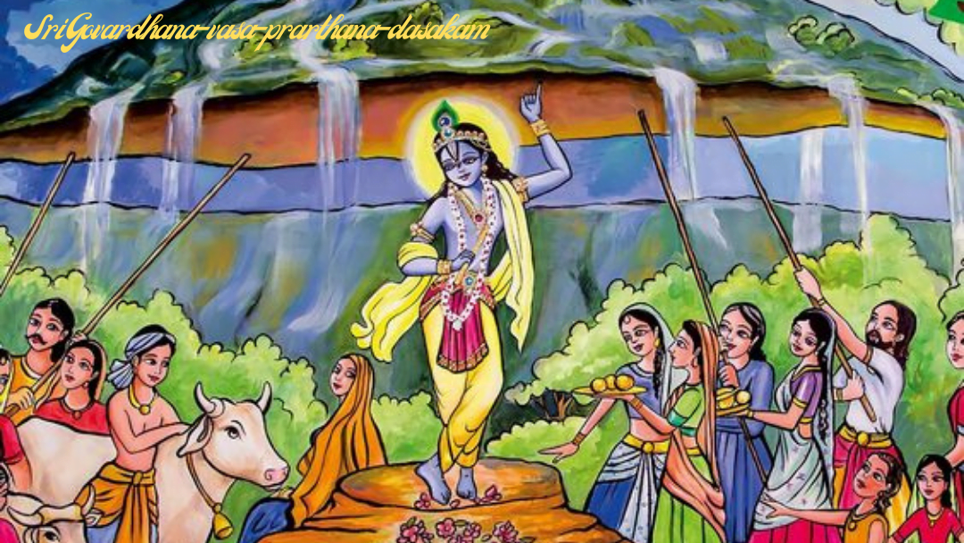 Sri Govardhana-vasa-prarthana-dasakam