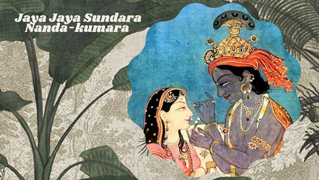 Jaya Jaya Sundara Nanda-kumara