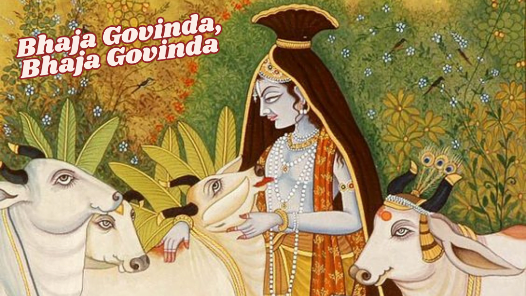 Bhaja Govinda, Bhaja Govinda